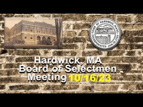 Thumbnail for Hardwick, MA Board of Selectmen Meeting 10/16/23