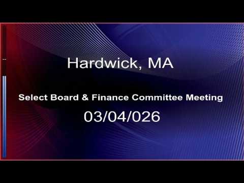Thumbnail for 03/04/2026 Hardwick, MA. Select Board & Finance Committee Meeting