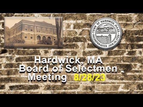 Thumbnail for Part 2 - Hardwick, MA Board of Selectmen Meeting 8/28/23