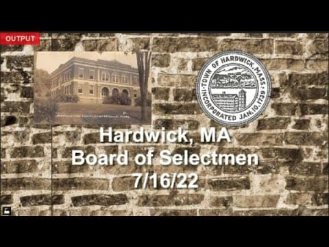Thumbnail for Hardwick, MA Board of Selectmen Meeting 8/16/22