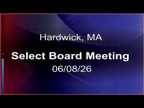 Thumbnail for 06/08/2026 Hardwick, MA. Select Board Meeting