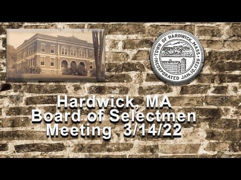 Thumbnail for Hardwick Board of Selectmen Meeting 3/14/22