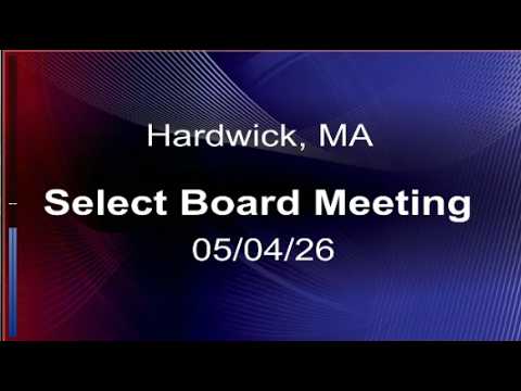 Thumbnail for 5/4/2026 Hardwick, MA. Select Board Meeting