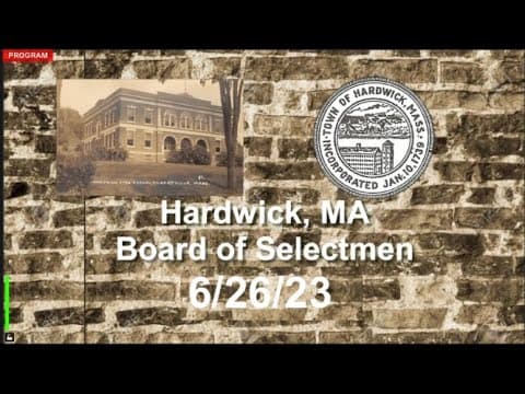 Thumbnail for Hardwick, MA Board of Selectmen Meeting 6/26/23