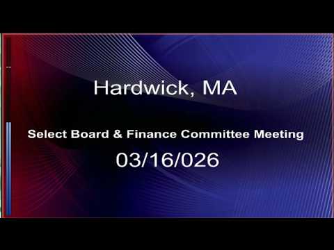 Thumbnail for 03/16/2026 Hardwick, MA. Select Board & Finance Committee Meeting