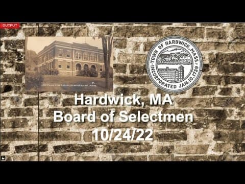 Thumbnail for Part 2 Hardwick, MA Board of Selectmen Meeting 10/24/22