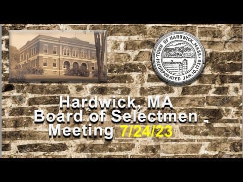Thumbnail for Hardwick, MA Board of Selectmen Meeting 7/24/23
