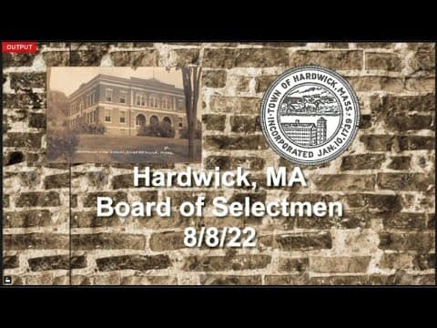 Thumbnail for Hardwick, MA Board of Selectmen Meeting 8/8/22
