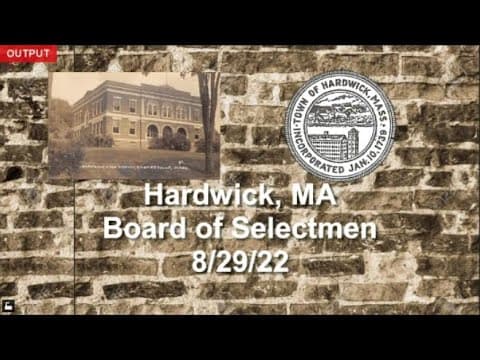 Thumbnail for Hardwick, MA Board of Selectmen Meeting 8/29/22