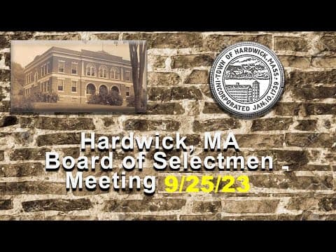 Thumbnail for Part 1 - Hardwick, MA Board of Selectmen Meeting 9/25/23