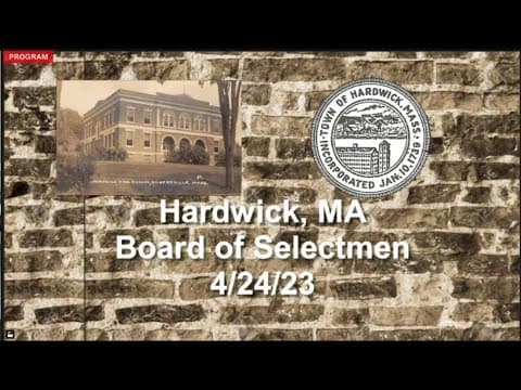 Thumbnail for Hardwick, MA Board of Selectmen Meeting 4/24/23