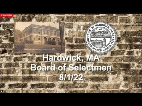 Thumbnail for Hardwick, MA Board of Selectmen Meeting 8/1/22