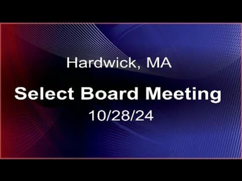 Thumbnail for 10/28/24 - Hardwick, MA Select Board Meeting