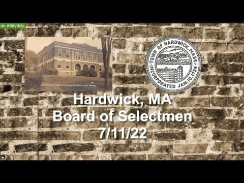 Thumbnail for Hardwick, MA Board of Selectmen Meeting 7/11/22