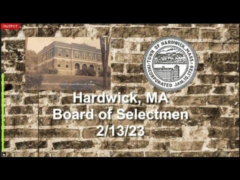 Thumbnail for Hardwick, MA Board of Selectmen Meeting 2/13/23