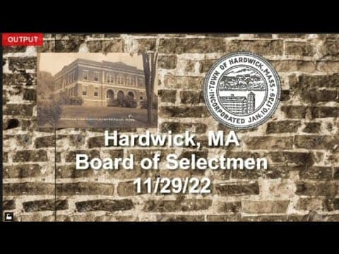 Thumbnail for Hardwick, MA Board of Selectmen Meeting 11/29/22